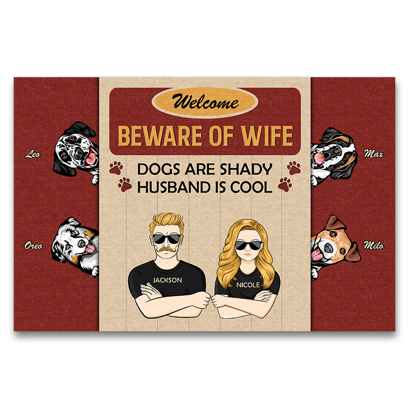 Pet Lovers Beware Of Wife Dogs Are Shady - Personalized Custom Doormat