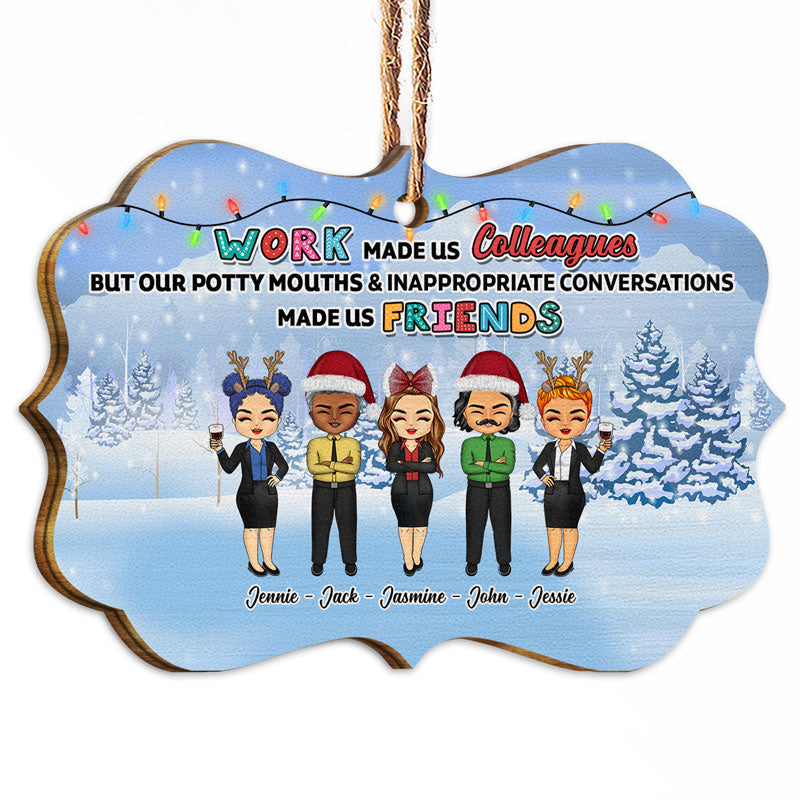 Colleagues Work Made Us Colleagues - Christmas Gift For Co-worker - Personalized Custom Wooden Ornament