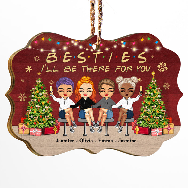 Christmas Bestie I'll Be There For You - Personalized Custom Wooden Ornament