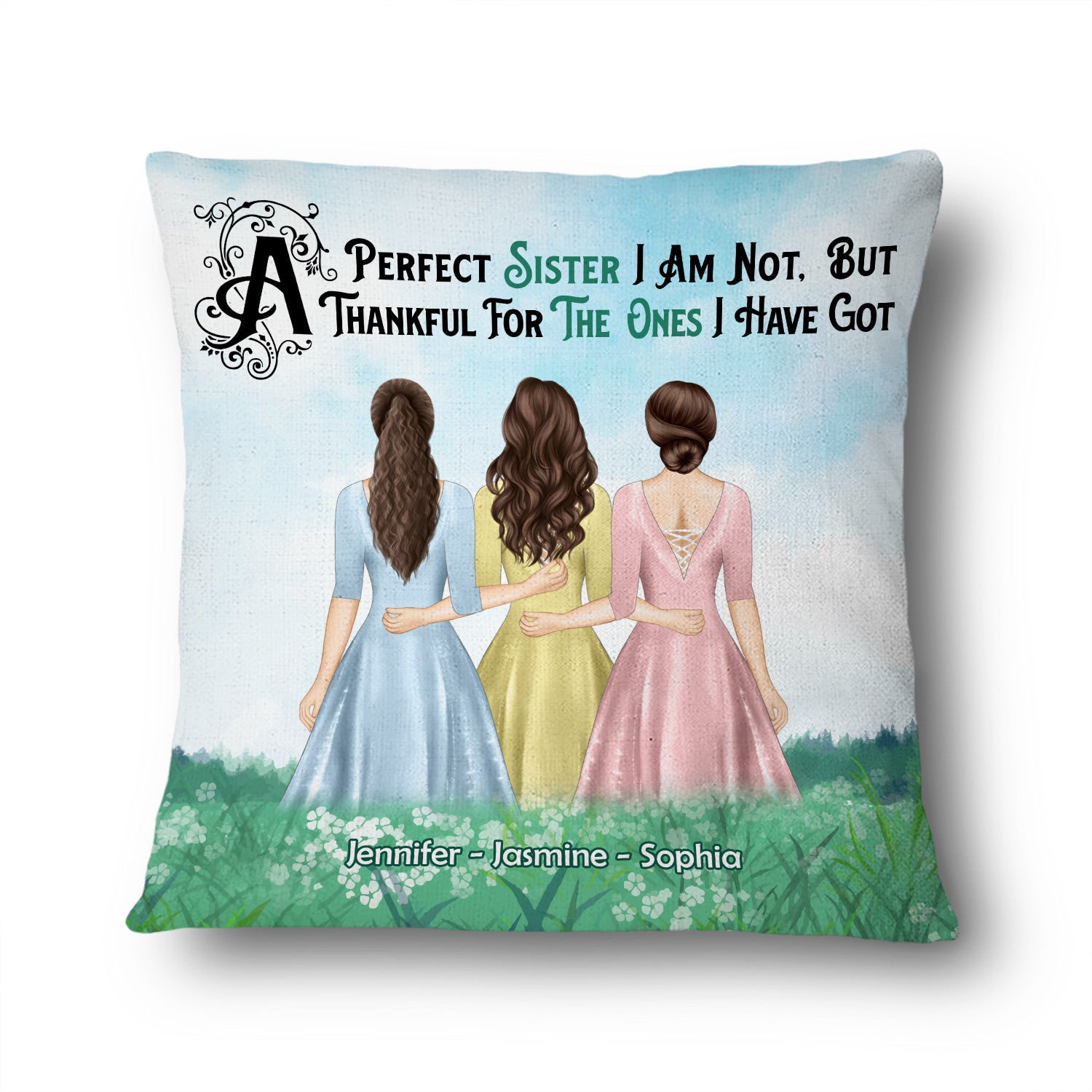 A Perfect Sister I Am Not - Gift For Sisters - Personalized Custom Pillow