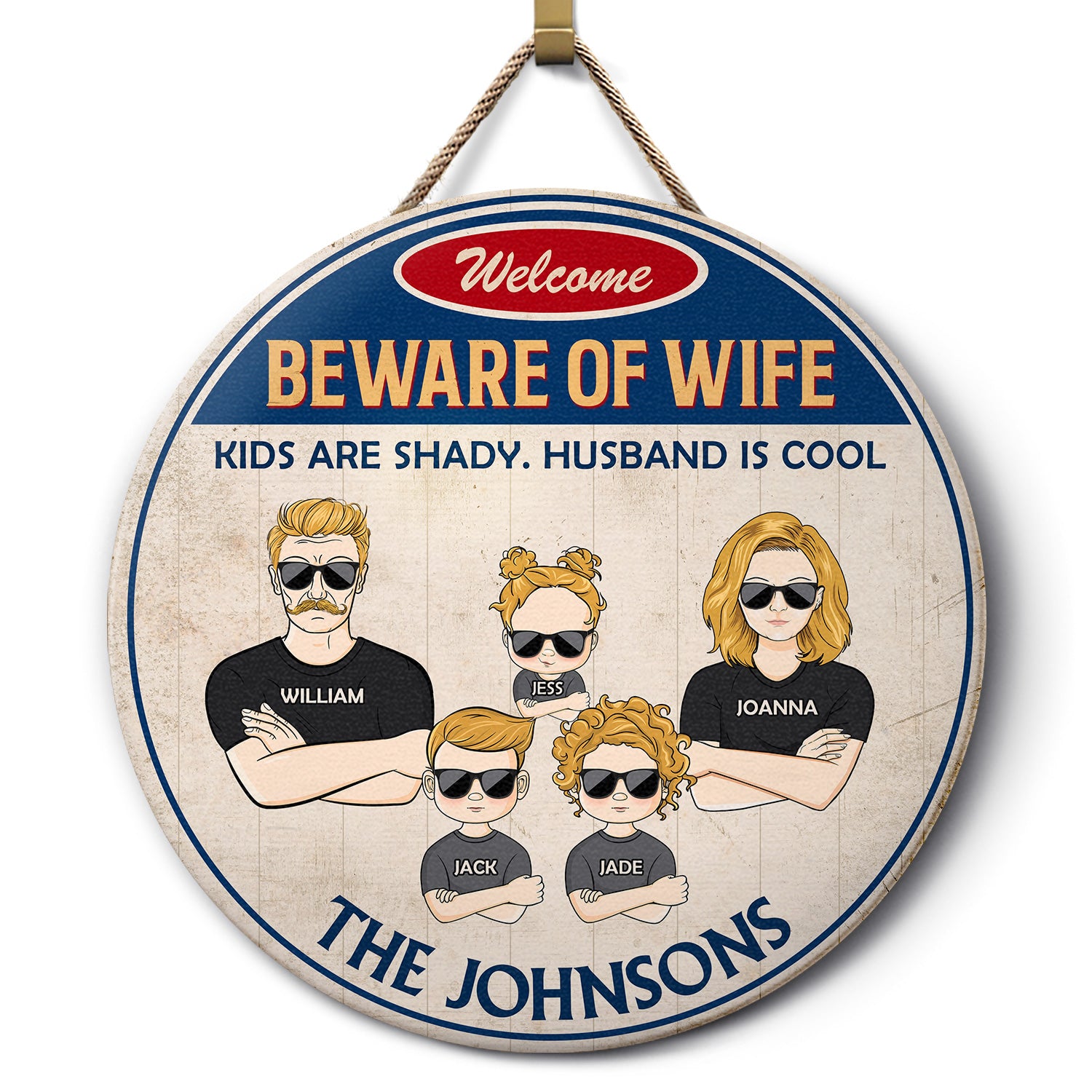 Family Beware Of Wife Kids Are Shady - Personalized Custom Wood Circle Sign