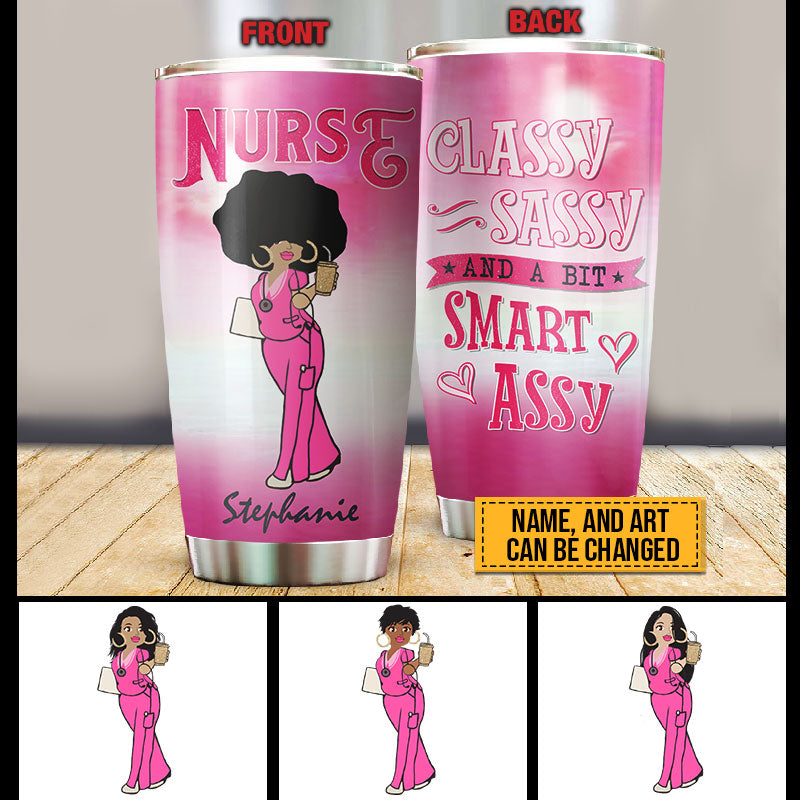 Nurse Classy Sassy Custom Tumbler, Funny Nurse Appreciation Gifts