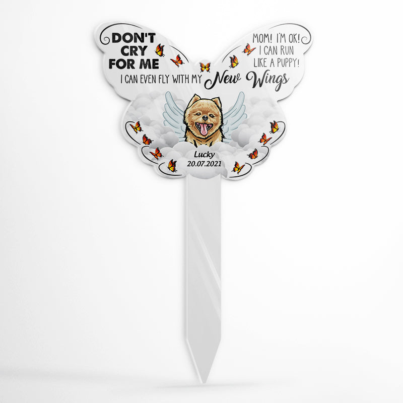 Mom Don't Cry For Me - Dog Memorial Gift - Personalized Custom Butterfly Acrylic Plaque Stake