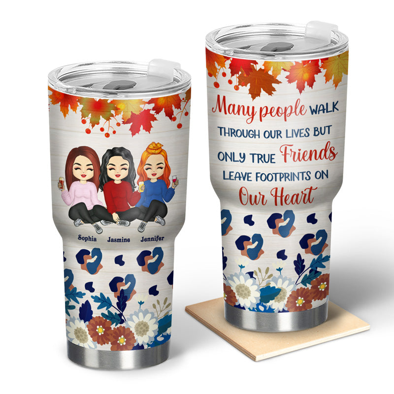 Only True Friends Leave Footprints On Our Heart - Christmas Gift For Besties - Personalized Custom 30 Oz Tumbler