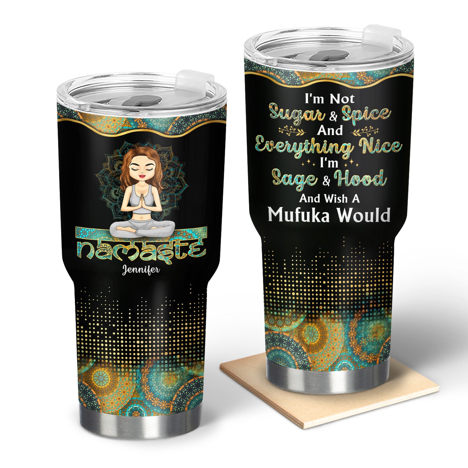 I'm Not Sugar And Spice And Everything Nice - Birthday, Loving Gift For Yourself, Women, Yoga Lovers - Personalized Custom 30 Oz Tumbler