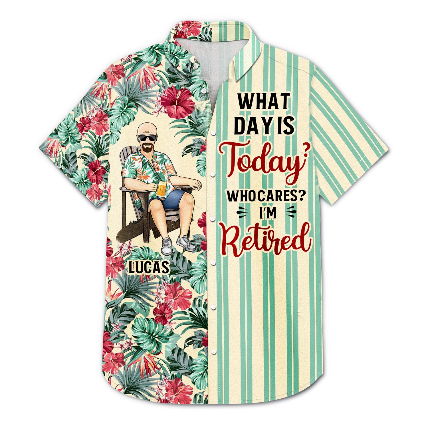 What Day Is Today Who Cares Retired - Gift For Parents, Grandparents, Retired, Retirement Gift - Personalized Custom Hawaiian Shirt