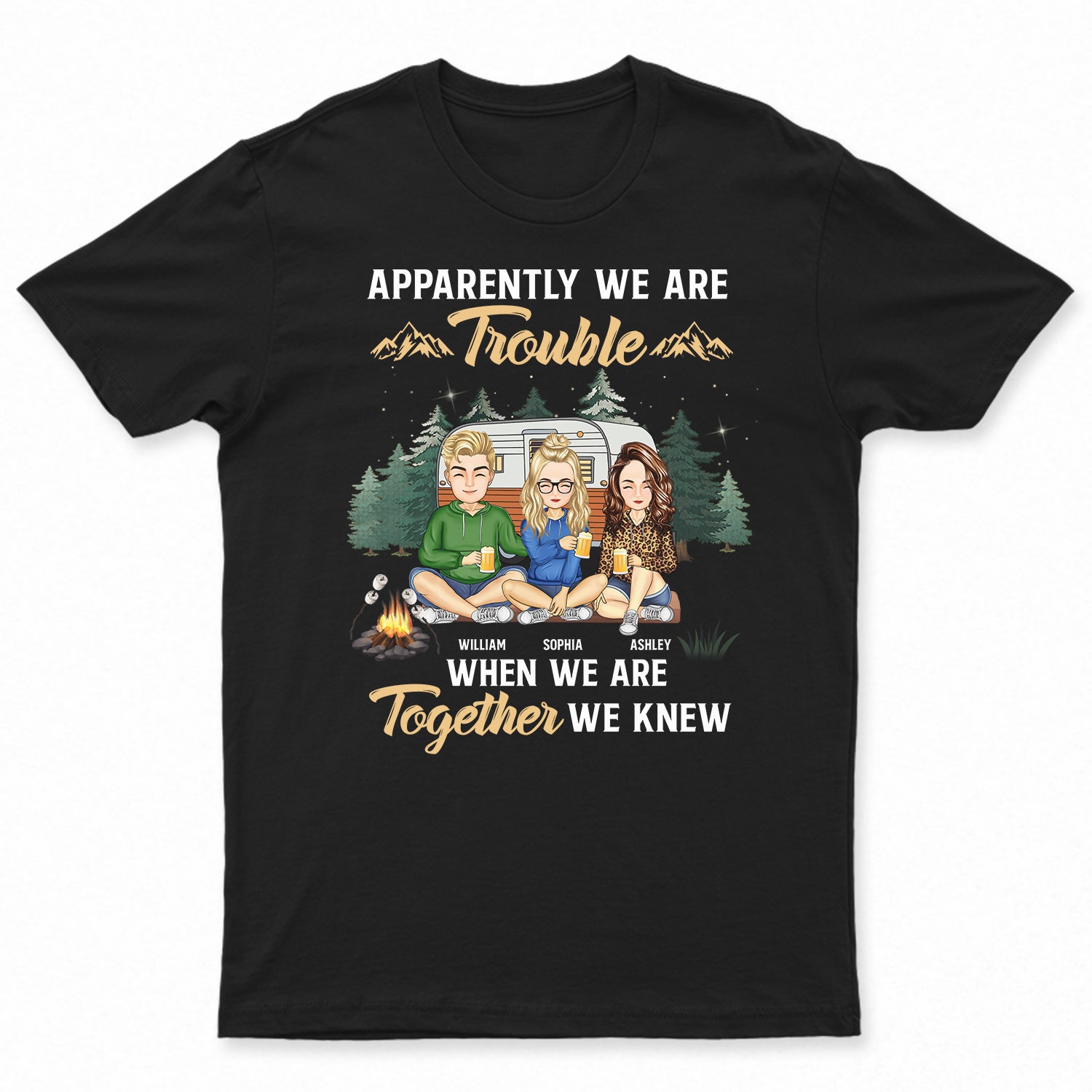 Camping Best Friends Apparently We Are Trouble When We Are Together - Gift For Camping Lovers - Personalized Custom T Shirt