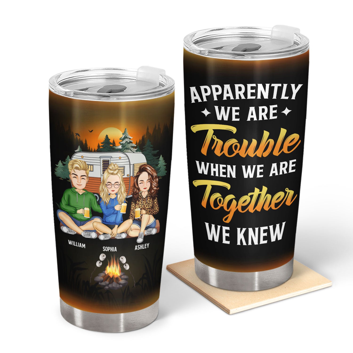 Camping Best Friends Apparently We Are Trouble When We Are Together - Gift For Camping Lovers - Personalized Custom Tumbler