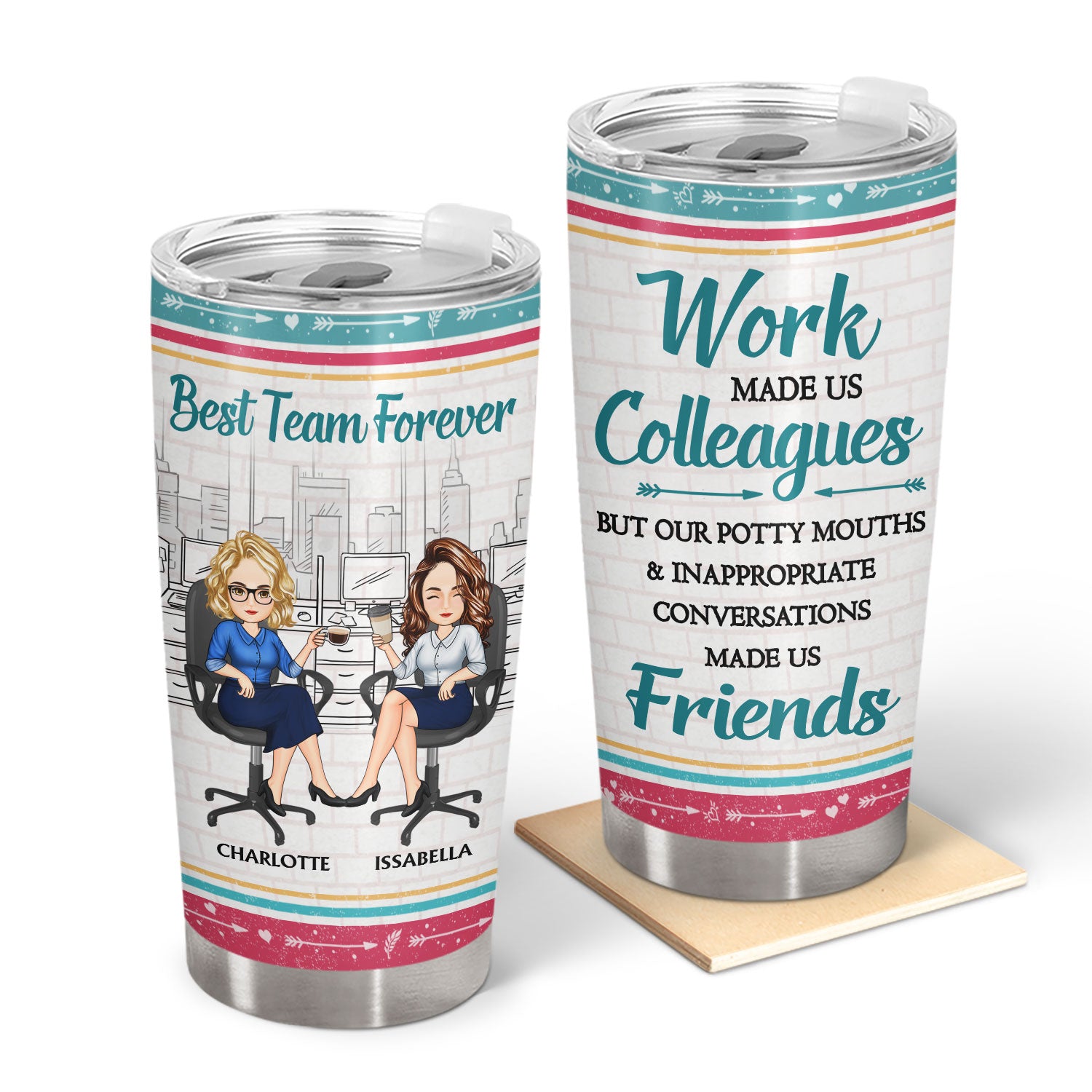 Best Team Work Made Us Colleagues - Gift For Co-workers And Best Friends - Personalized Custom Tumbler