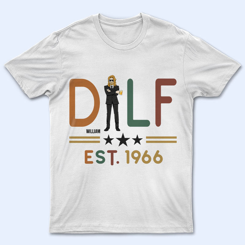 Dilf Gift For Dad - Personalized Custom T Shirt