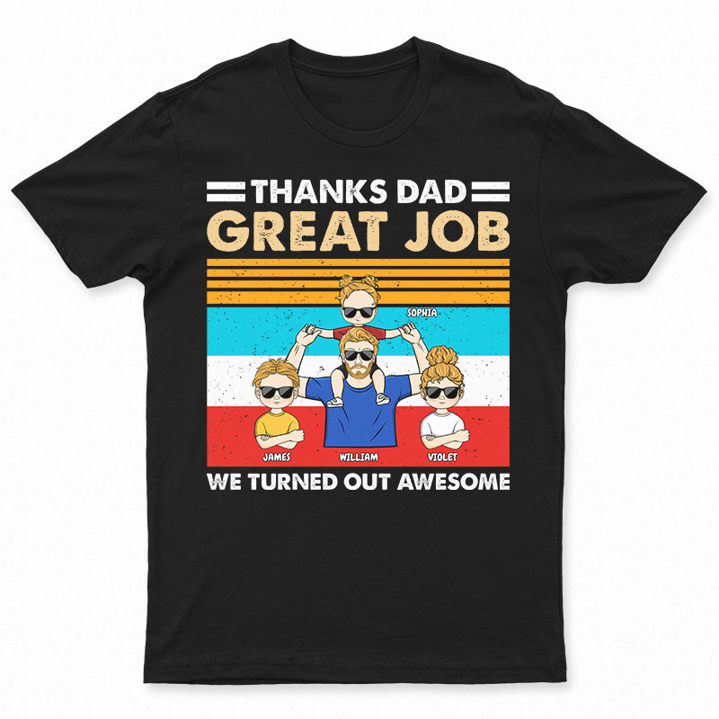 I Turned Out Awesome - Gift For Father, Dad - Personalized Custom T Shirt