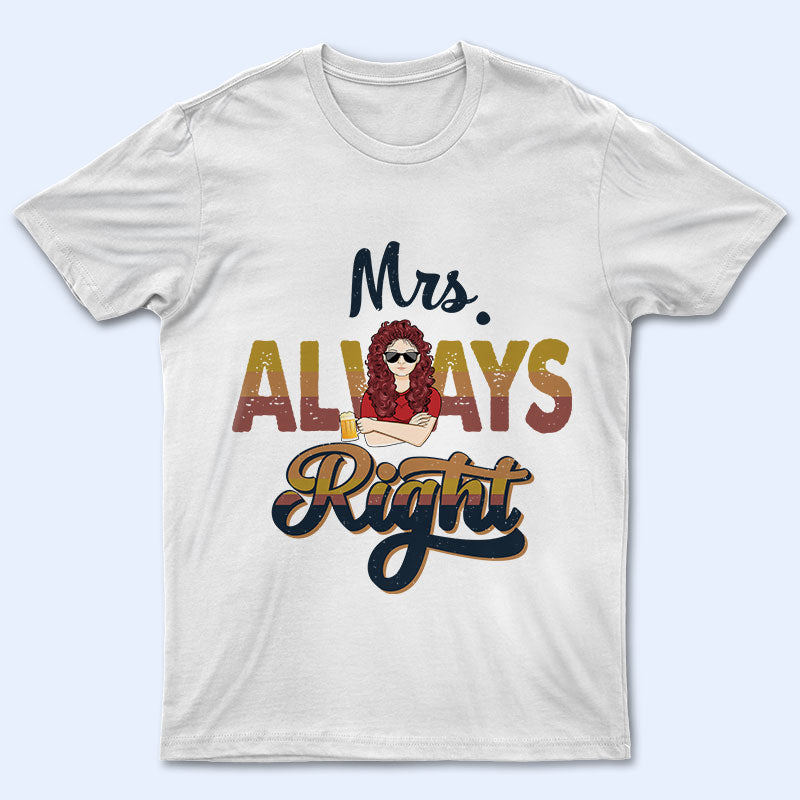 Never Right Always Right - Gift For Couples - Personalized Custom T Shirt