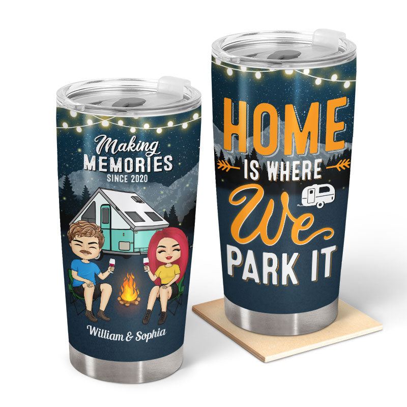 Home Is Where We Park It - Personalized Custom Tumbler
