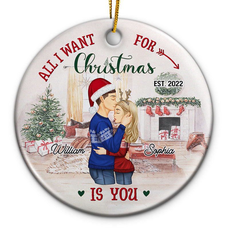 All I Want For Christmas Is You - Couple Gift - Personalized Custom Circle Ceramic Ornament