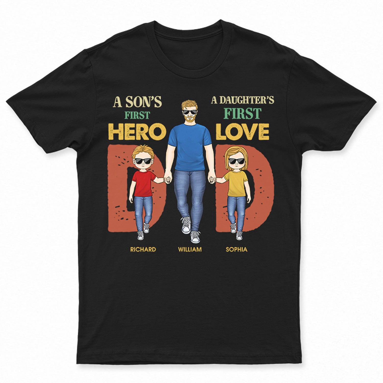 Son's First Hero Daughter's First Love - Gift For Dad, Father - Personalized Custom T Shirt