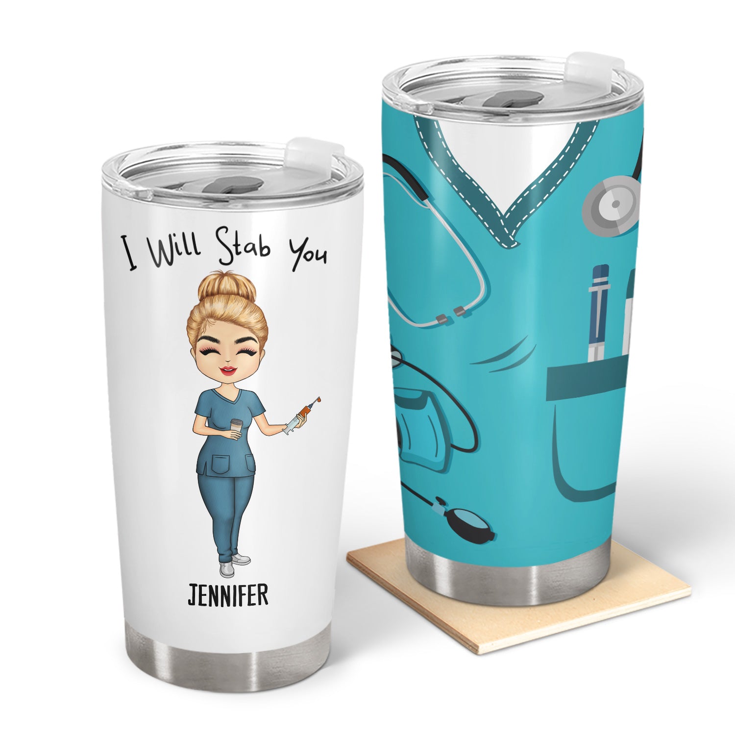 I Will Stab You - Gift For Nurse, Sister, Besties - Personalized Custom Tumbler