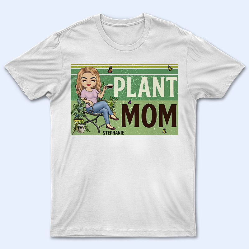 Plant Mom Gardening - Gift For Gardening Lovers - Personalized Custom T Shirt