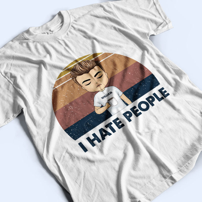 I Hate People Coffee - Personalized Custom T Shirt - Wander Prints™