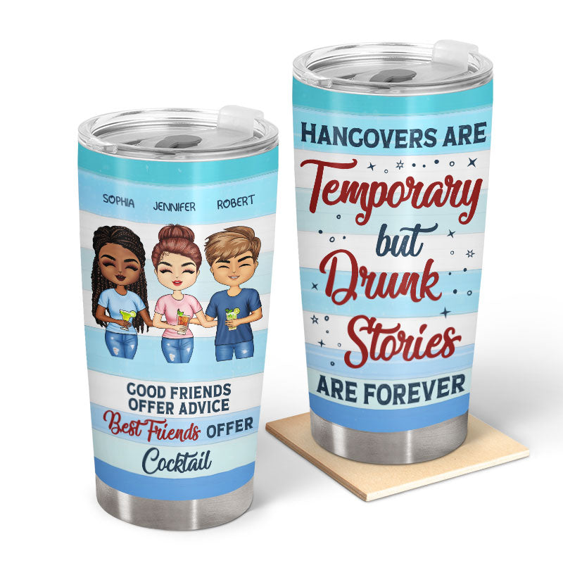 Hangovers Are Temporary Friends Blue Classic - BFF Bestie Gift - Personalized Custom Tumbler