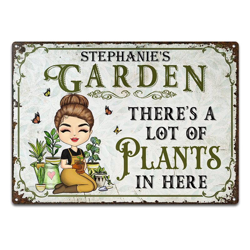 There's A Lot Of Plants In Here Gardening - Personalized Custom Classic Metal Signs