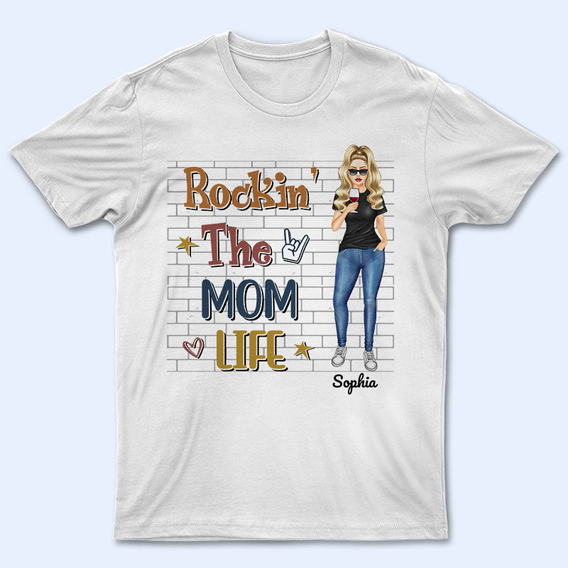 Rockin' The Mom Life - Mother Gift - Personalized Custom T Shirt