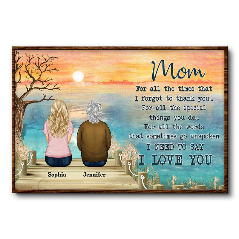 Mom For All The Times That I Forgot To Thank You - Mother Gift - Personalized Custom Poster