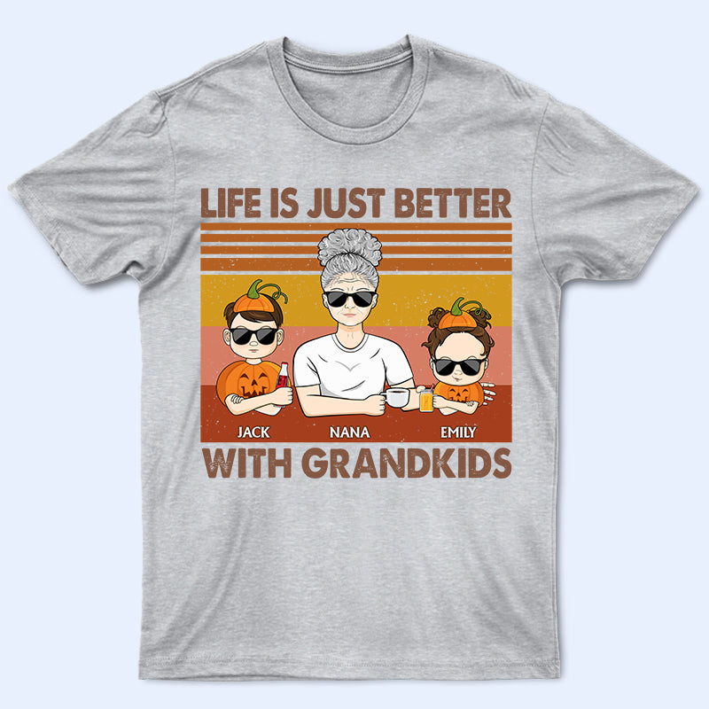 Life Is Better With Grandkids - Gift For Grandmother - Personalized Custom T Shirt