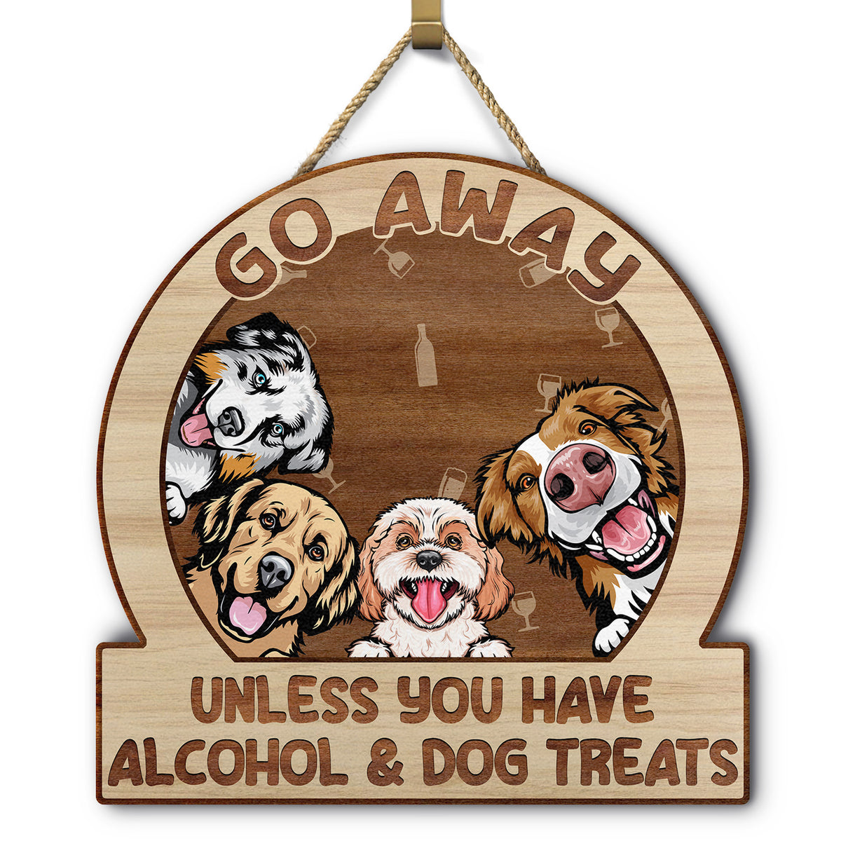 Go Away Unless You Have Alcohol And Dog Treats Cat Treats Pet Treats