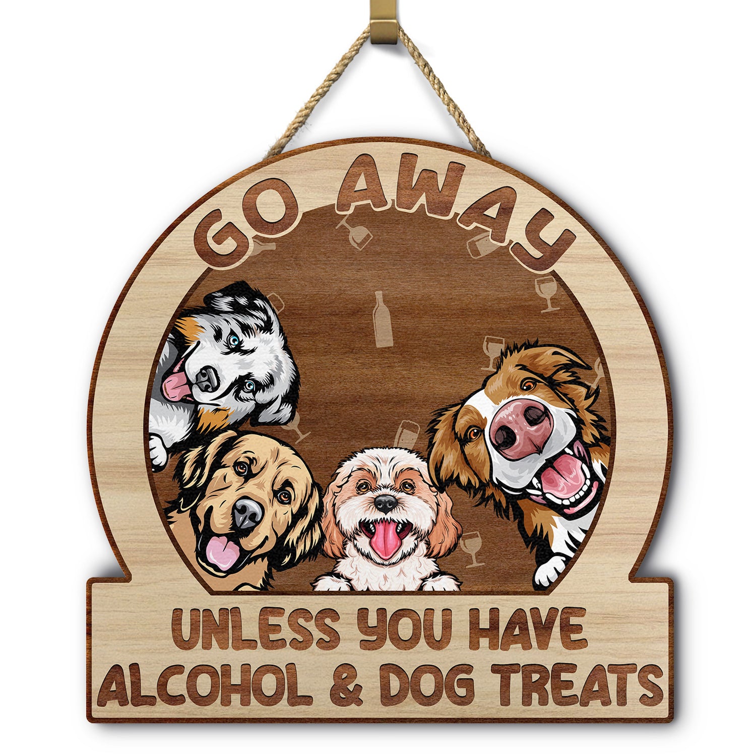 Go Away Unless You Have Alcohol And Dog Treats Cat Treats Pet Treats - Gift For Dog Lovers & Cat Lovers - Personalized Custom Shaped Wood Sign