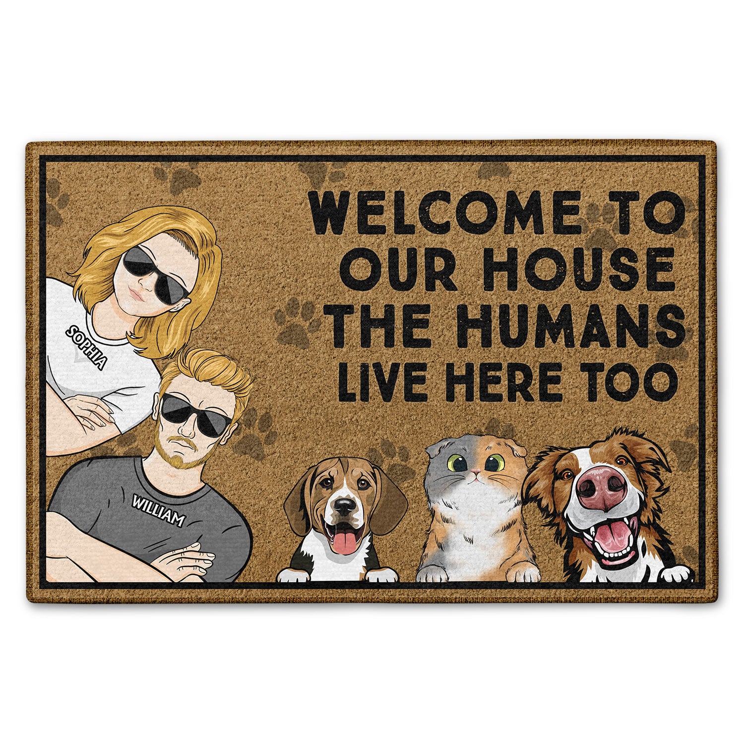 Welcome To Our House The Humans Live Here Too Couples - Gift For Dog Lovers & Cat Lovers - Personalized Custom Doormat