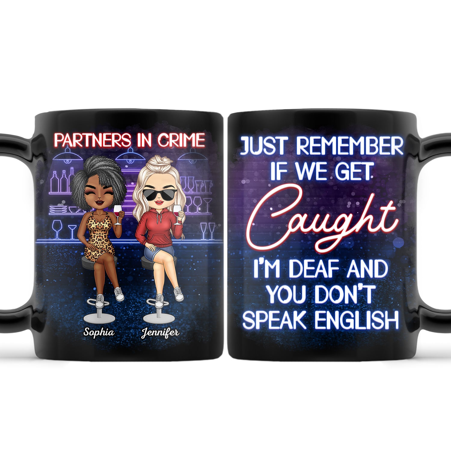 Partners In Crime Just Remember If We Get Caught Best Friends - Bestie BFF Gift - Personalized Custom Black Mug