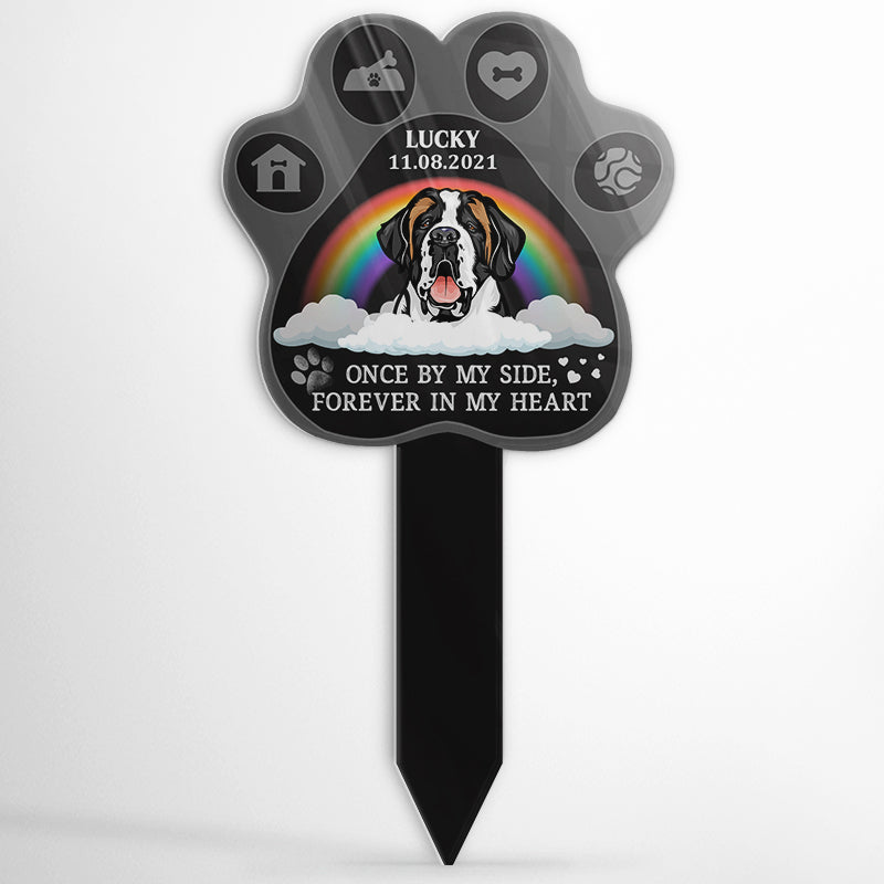 Once By My Side Forever In My Heart - Dog Memorial Gift - Personalized Custom Paw Acrylic Plaque Stake