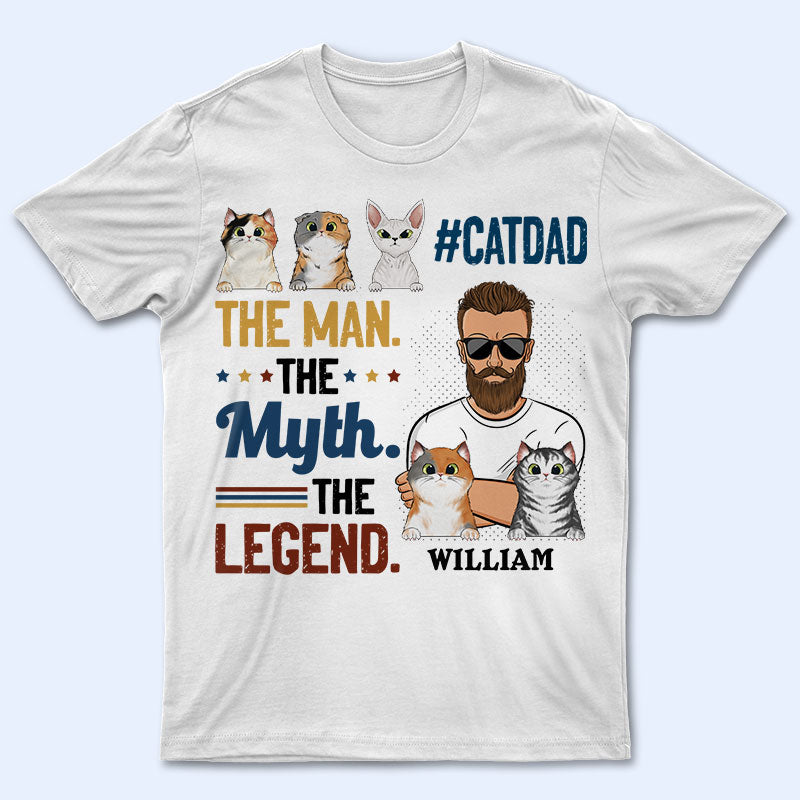 The Man The Myth - Gift For Cat Lovers - Personalized Custom T Shirt