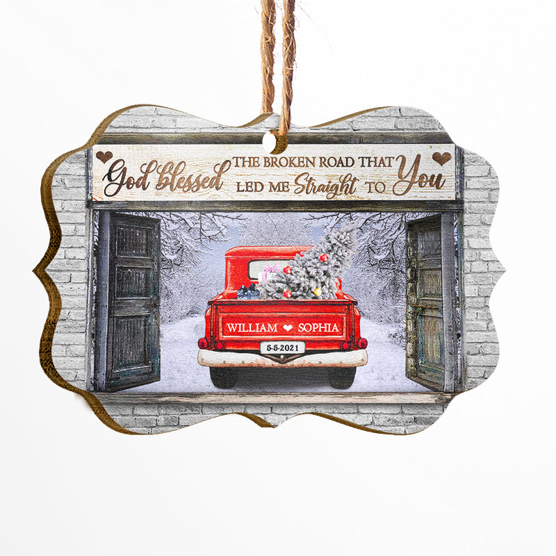 God Blessed The Broken Road - Gift For Husband And Wife - Personalized Custom Wooden Ornament, Aluminum Ornament