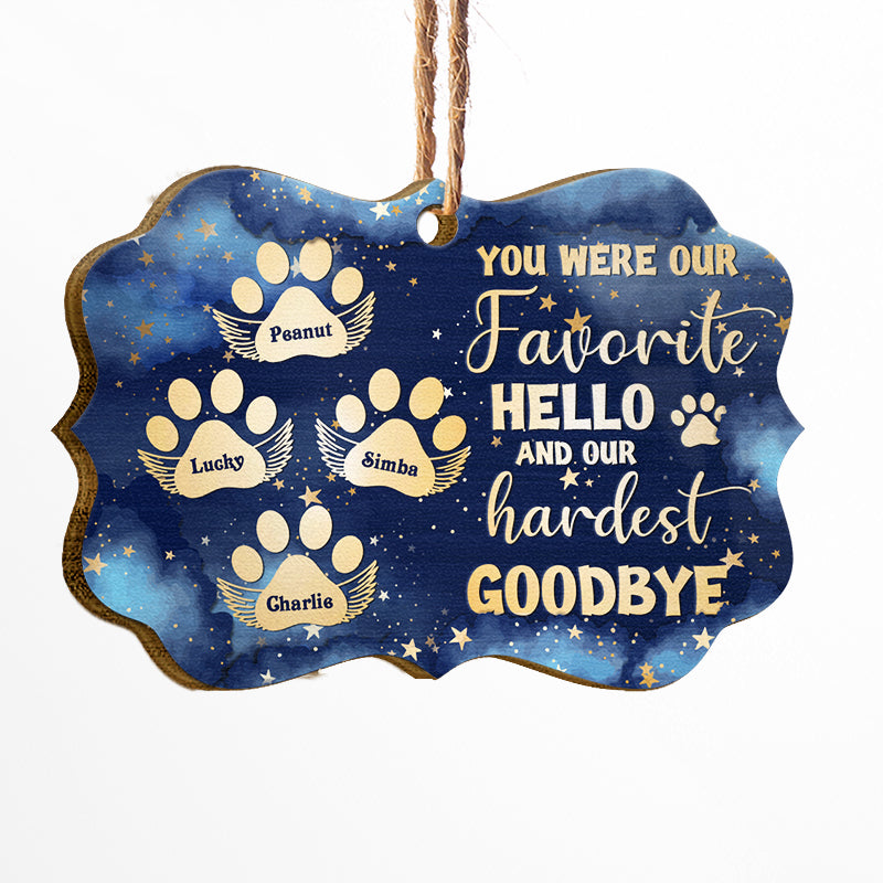 Favorite Hello And Hardest Goodbye - Pet Memorial Gift - Personalized Custom Wooden Ornament