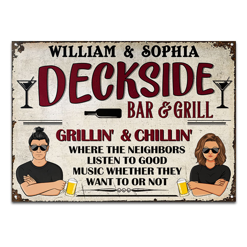 Where The Neighbors Listen To Good Music - Deck Decor - Personalized Custom Classic Metal Signs