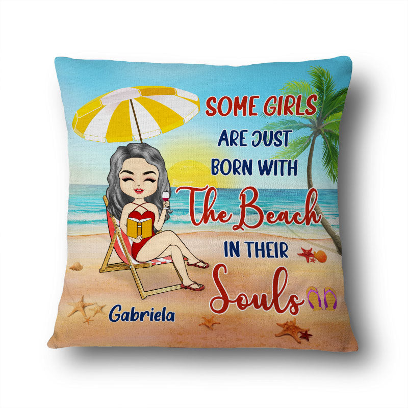 Born With The Beach In Their Souls - Gift For Beach Girls - Personalize Custom Pillow