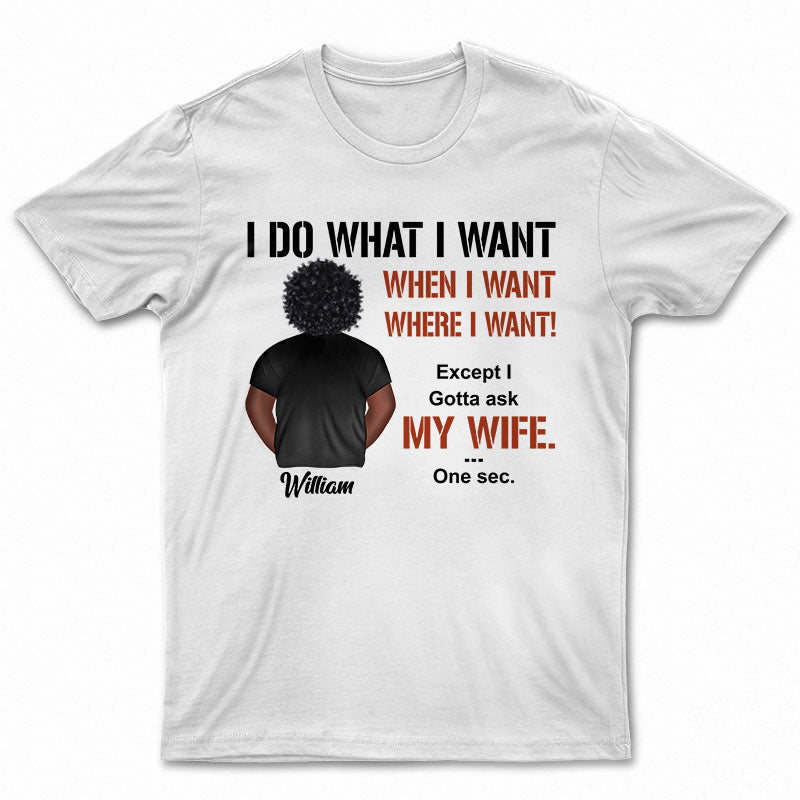 Grumpy Old Man Do What I Want - Gift For Grandpa - Personalized Custom T Shirt