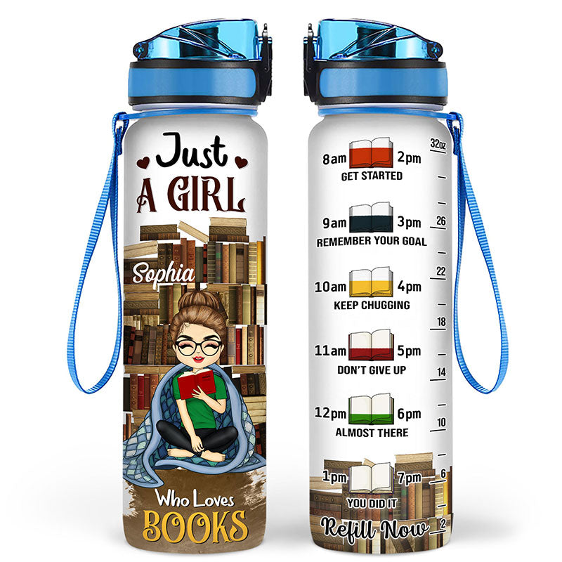 Just A Girl Who Loves Books - Gift For Book Lovers - Personalized Custom Water Tracker Bottle