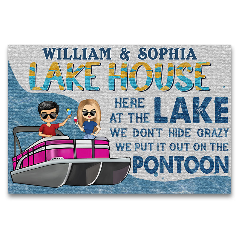 Here At The Lake We Don't Hide - Gift For Pontoon Owners - Personalized Custom Doormat