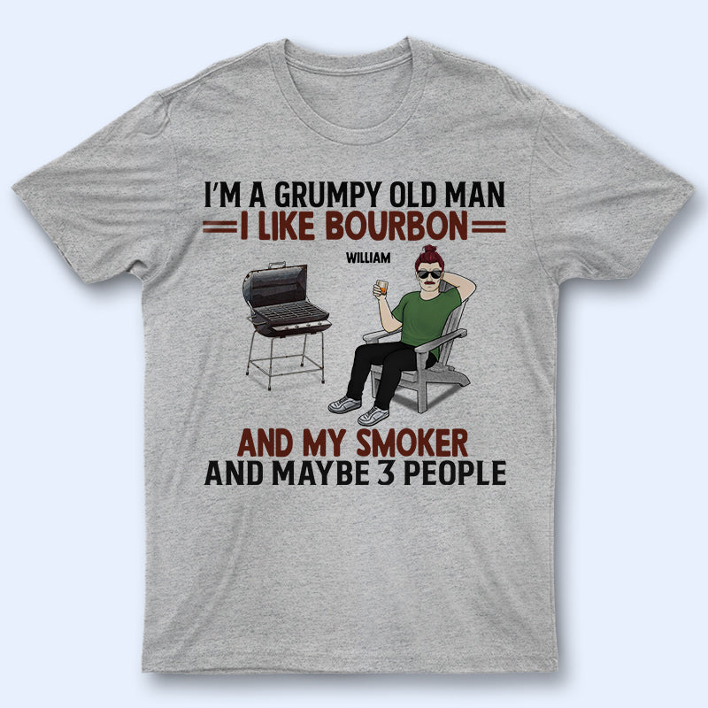 Grumpy Old Man Like Bourbon And Maybe 3 People Grilling Dad - Personalized Custom T Shirt