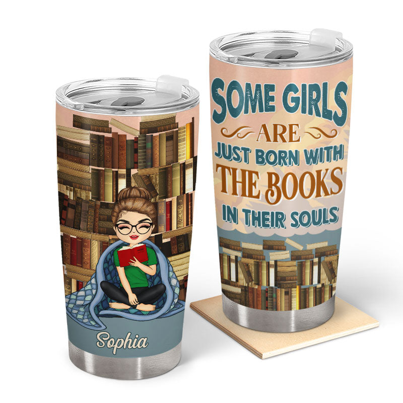 Some Girl Are Just Born - Gift For Book Lovers - Personalized Custom Tumbler