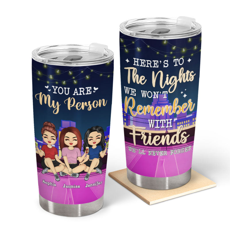 Here's To The Night - Gift For Besties - Personalized Custom Tumbler