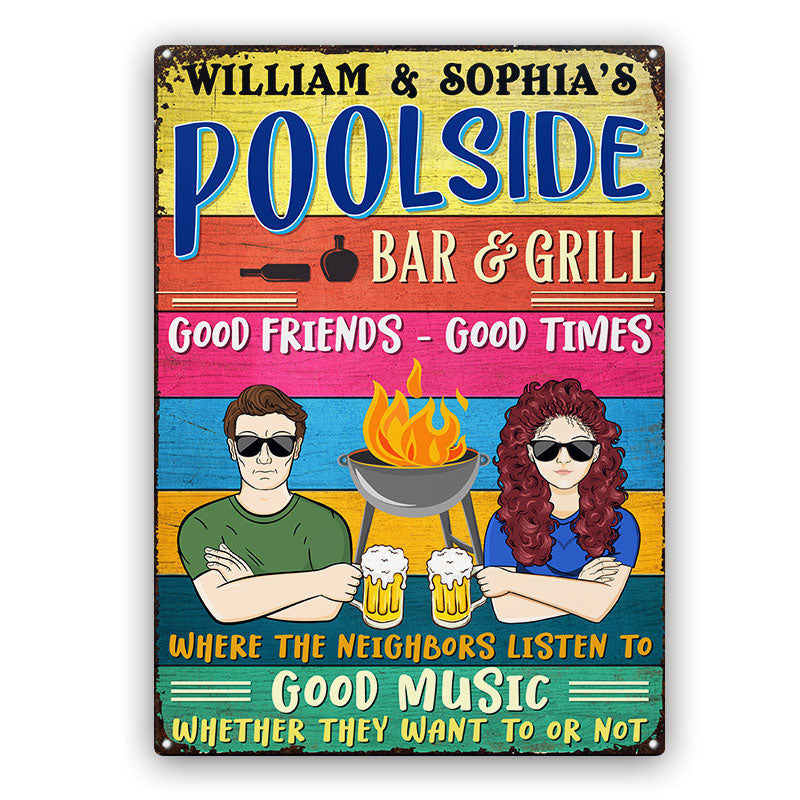Poolside Bar And Grill Good Times Good Friends - Personalized Custom Classic Metal Signs