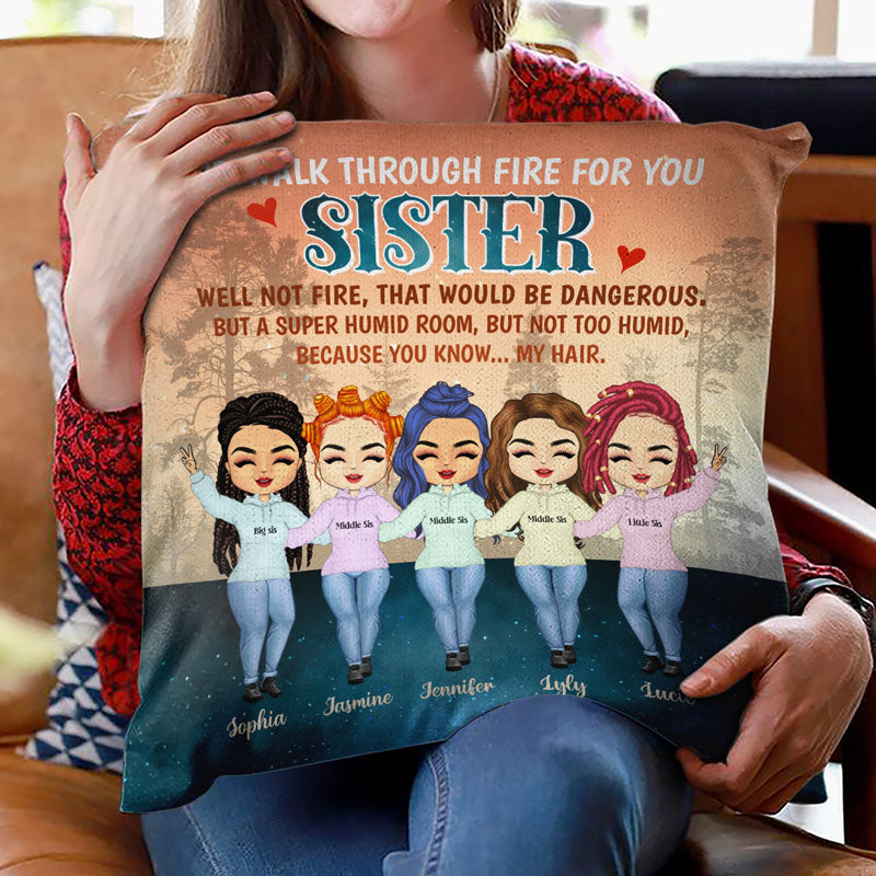 I'd Walk Through Fire For You - Gift For Sister - Personalized Custom ...