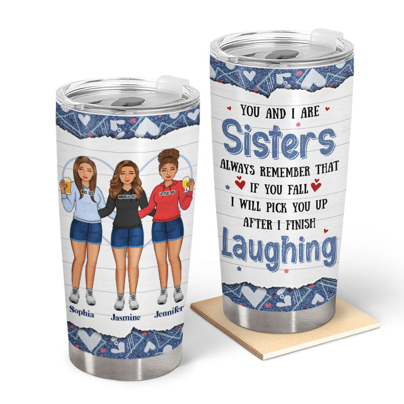After I Fishing Laughing - Sibling, Sister Gift - Personalized Custom Tumbler
