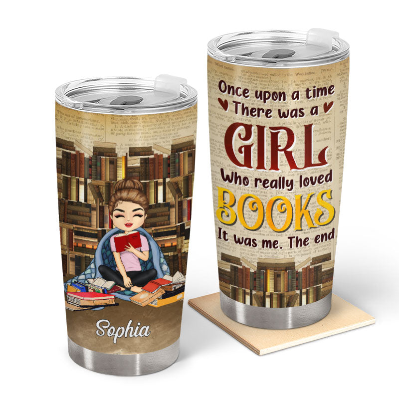 There Was A Girl Who Really Love Books Reading - Personalized Custom Tumbler