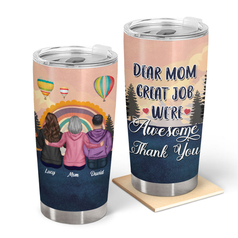 Great Job We're Awesome - Gift For Mother - Personalized Custom Tumbler