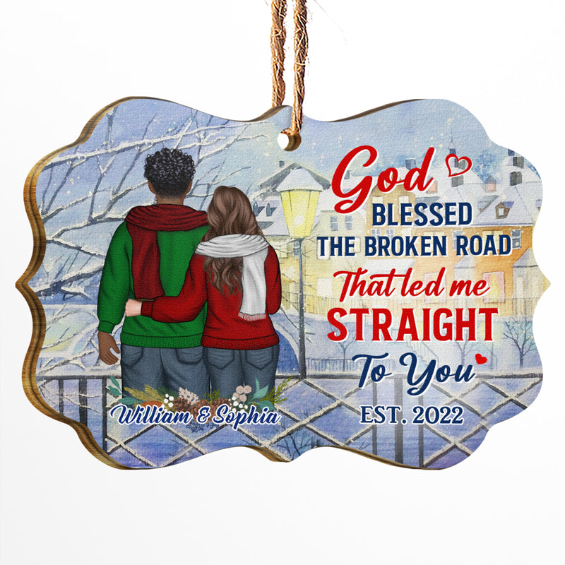Broken Road That Led Me - Christmas Couple Gift - Personalized Custom Wooden Ornament