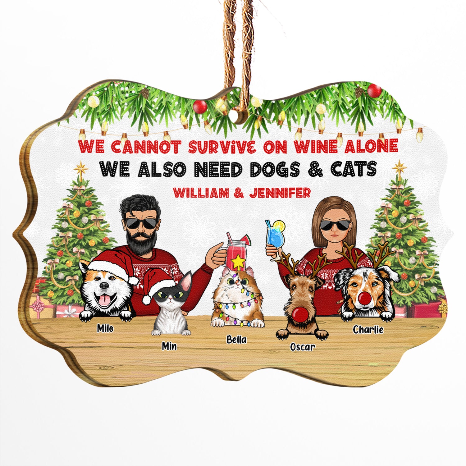 Pet Lovers We Cannot Survive On Wine Alone We Also Need Dogs & Cats - Christmas Gift For Couples - Personalized Custom Wooden Ornament